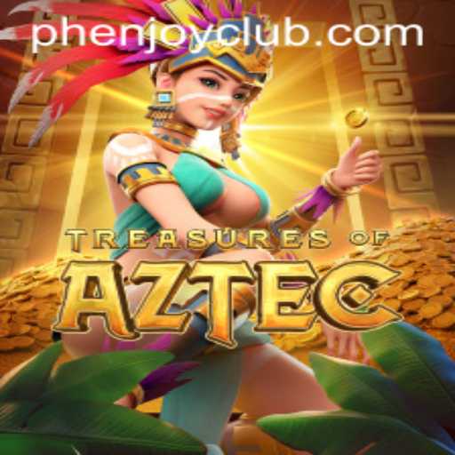 Exploring Treasures of Aztec: Unveiling the Phenomenon of Phenjoy